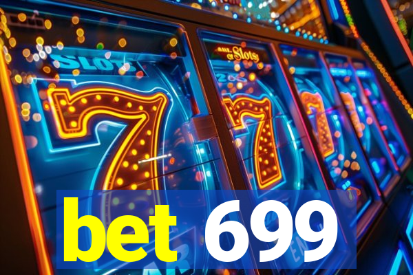 bet 699